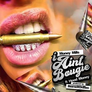 I Ain't Bougie (feat. Hood Money) [Explicit]