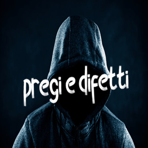 pregi e difetti (Explicit)