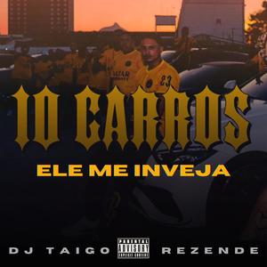 10 CARROS, ELE ME INVEJA (PIQUE BH) [Explicit]