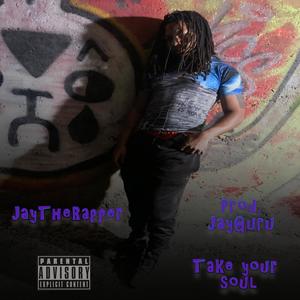 Take Your Soul (feat. JayGuru) [Explicit]