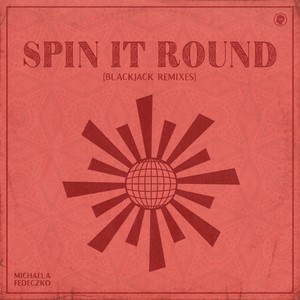 Spin It Round (Blackjack Remixes)