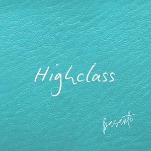 Highclass (Explicit)