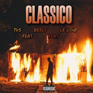 CLASSICO (feat. LE LOUP & BEELY) (Explicit)