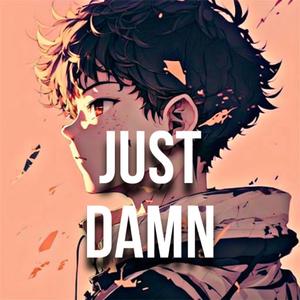 Just damn! (Damn glo remix) [Explicit]