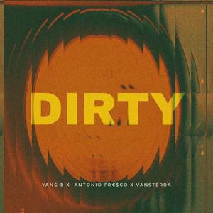 Dirty (Explicit)