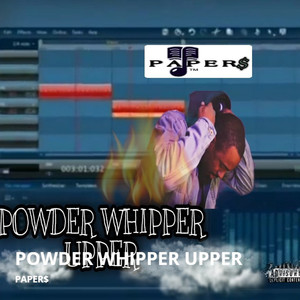 Powder Whipper Upper (Explicit)