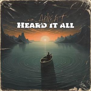 Heard It All (feat. straightupbeats) [Explicit]