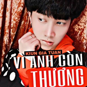 Vì Anh Còn Thương