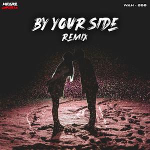 By Your Side (Remix)