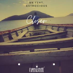 Closer (feat. Astrocious)