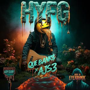 HYFG (feat. Que Banks & AJS3) [Explicit]