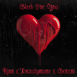 Bleed For You (Explicit)
