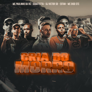Cria do Morro (Explicit)