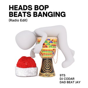 Heads Bop Beats Banging (Radio Edit)