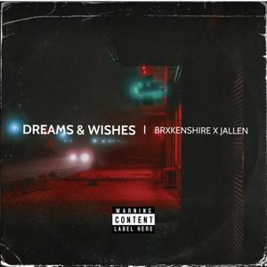 Dreams & Wishes(feat. Jallen) (Explicit)