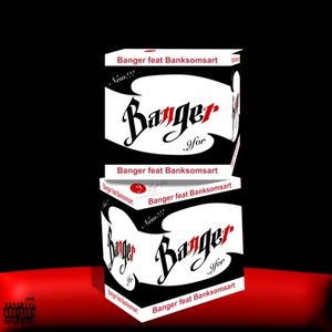 Banger (feat. Bank.Somsaart) [Explicit]