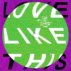 LOVE LIKE THIS (2AM VERSION)