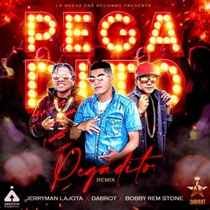 Pegadito (feat. Bobby El Famosito & Jerry Man) [Remix]