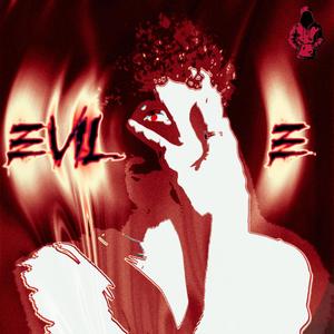 EVIL E (Explicit)