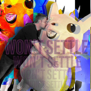 Won't Settle (Explicit)