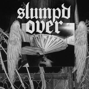 Slumpd Over (Explicit)