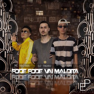Fode Fode Vai Maldita (Explicit)