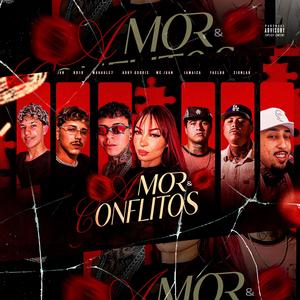 Amor e Conflitos (feat. Jvn, Jamaica, Adry Godois, Mahaule, Rd19 & Mc Juan) (Explicit)