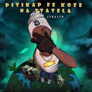 Piti Kap Fe Koze Na State La (Explicit)