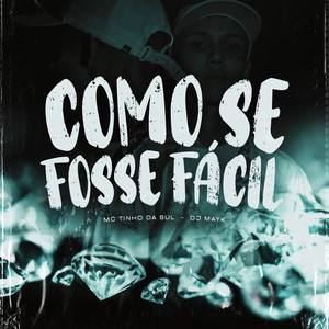 Como Se Fosse Fácil (Explicit)