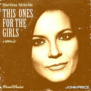 This Ones For The Girls (Martina McBride Remix)