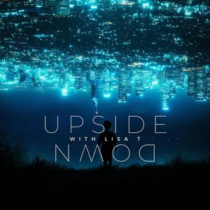 UPSIDE DOWN WITH LISA T (ROCK VERSION)
