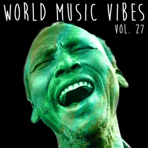 World Music Vibes Vol. 27