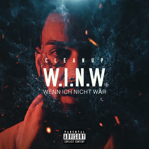 W.I.N.W.(Wenn ich nicht wär) (Explicit)