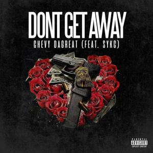 Don't Get Away (Explicit)