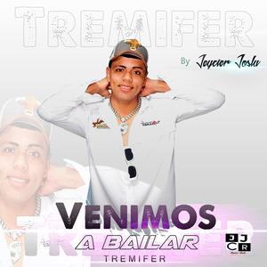 Venimos a Bailar (feat. Tremifer)