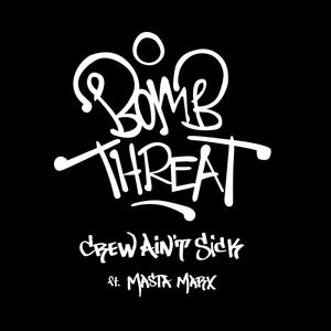 Crew Ain't Sick(feat. Masta Marx)
