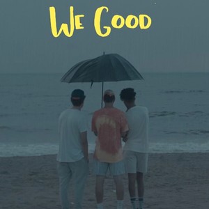 We Good (Explicit)