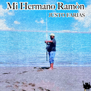 Mi Hermano Ramòn (Explicit)