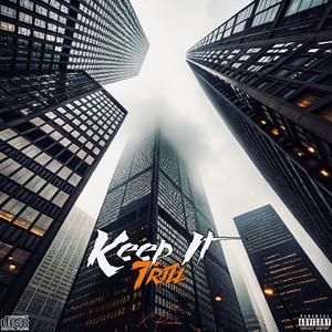 Keep It Trill (Explicit)