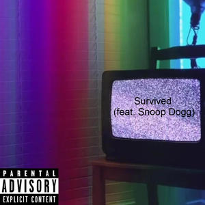 Survived (feat. Snoop Dogg) [Explicit]