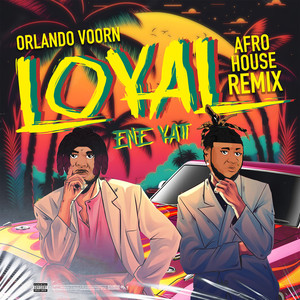 Loyal (Afro House Remix)