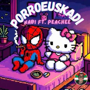 porroeuskadi (feat. Peachee)