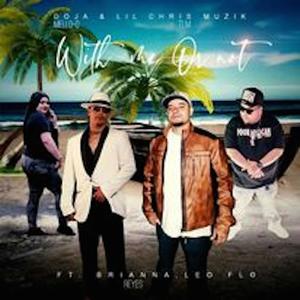 With Me Or Not (feat. Brianna reyes, Leo Flo, Doja Mello-D & Lil Chris Tlm) (Explicit)