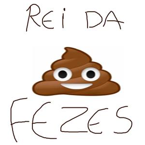 Rei da Fezes (feat. Dedizão, DashiRaps & Borus) [Explicit]