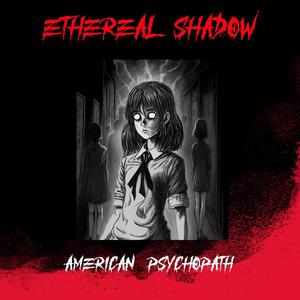 American Psychopath (Explicit)