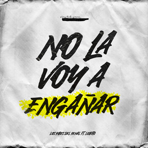 No la voy a engañar