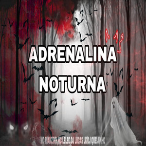 ADRENALINA NOTURNA (Explicit)
