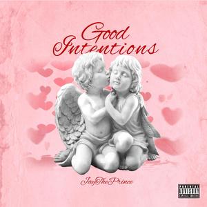 Good Intentions (Explicit)