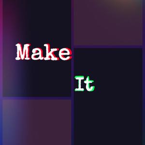 Make It (Explicit)