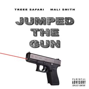 Jumped The Gun (Explicit)